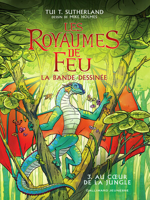 cover image of Les Royaumes de Feu. La bande dessinée (Tome 3)--Au cœur de la jungle